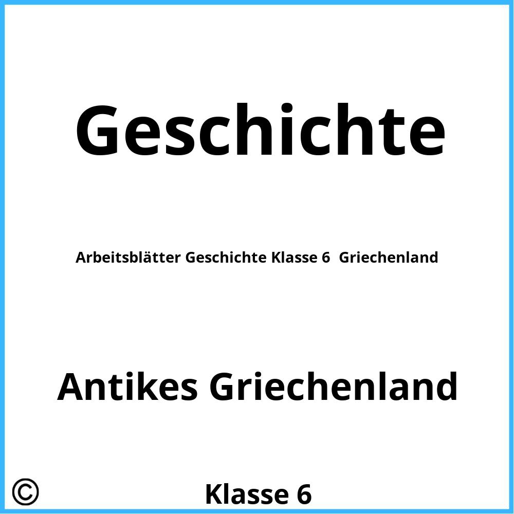 Arbeitsblätter Geschichte Klasse 6  Griechenland