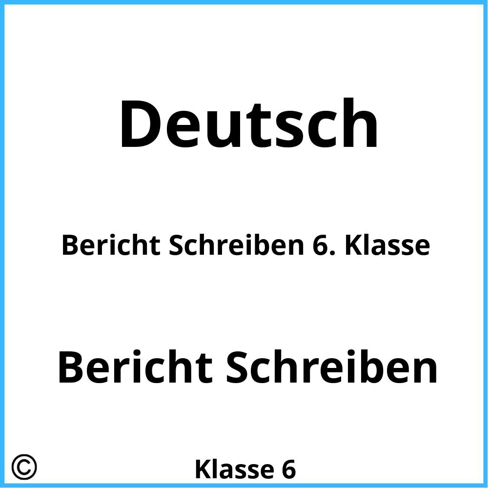 Bericht Schreiben 6. Klasse