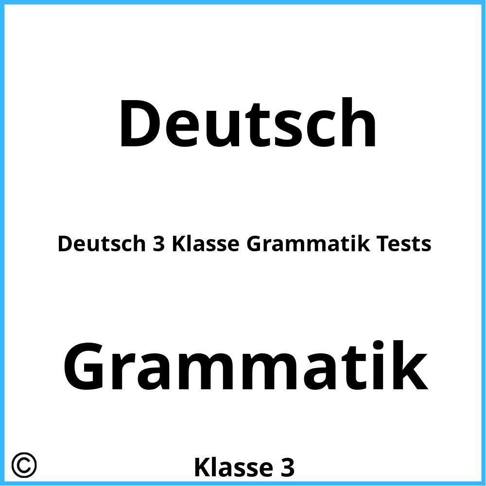 Deutsch 3 Klasse Grammatik Tests