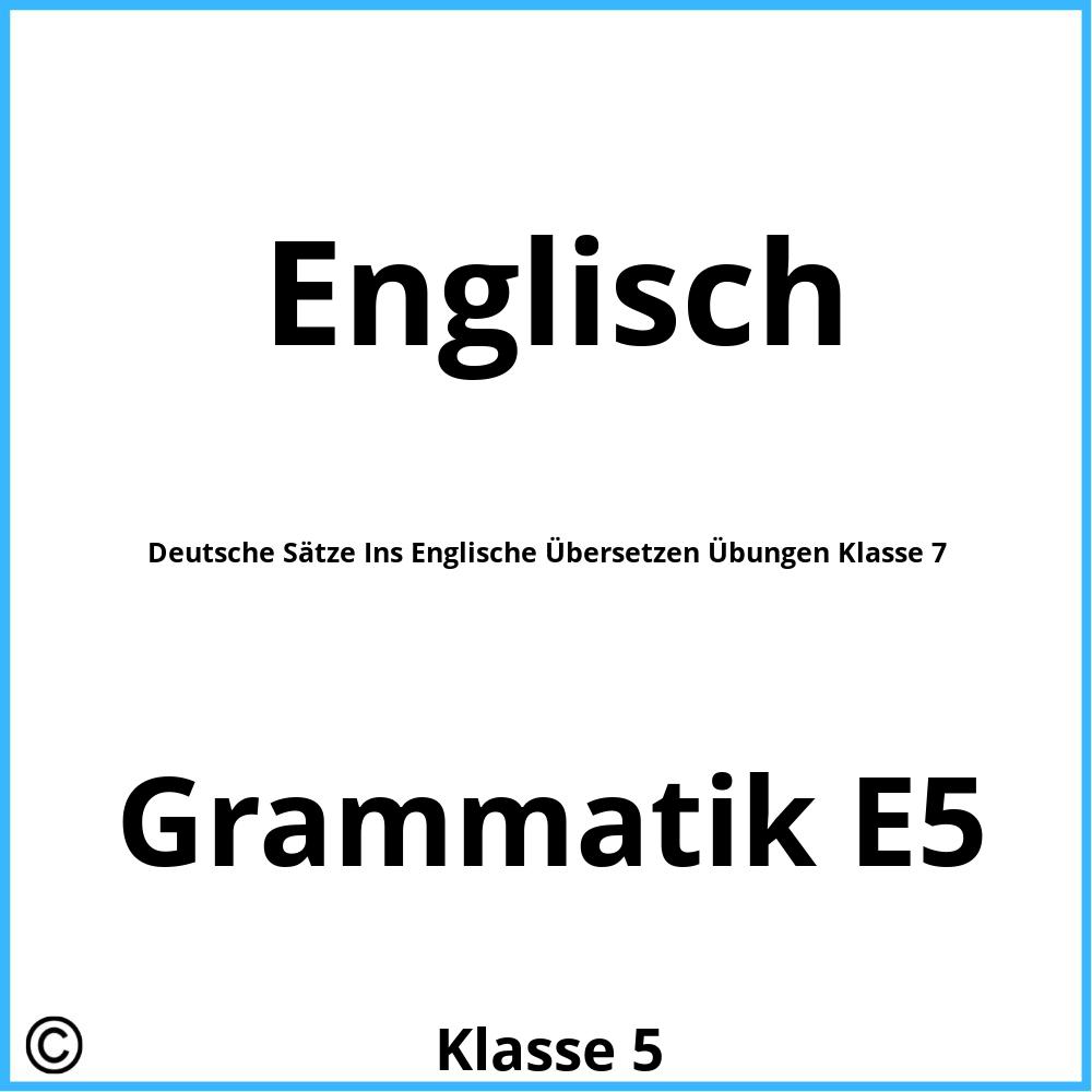 Deutsche Sätze Ins Englische Übersetzen Übungen Klasse 7