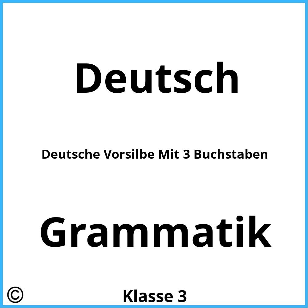 Deutsche Vorsilbe Mit 3 Buchstaben