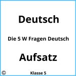 Die 5 W Fragen Deutsch