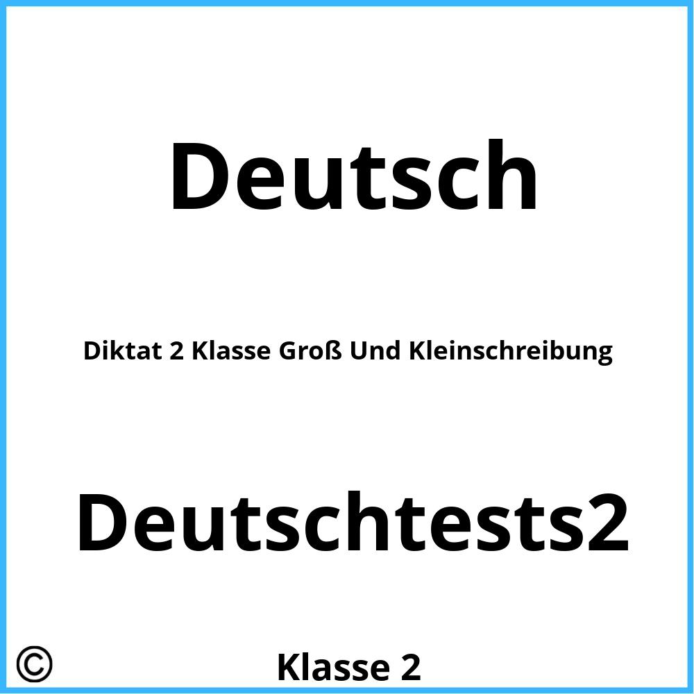 Diktat 2 Klasse Groß Und Kleinschreibung