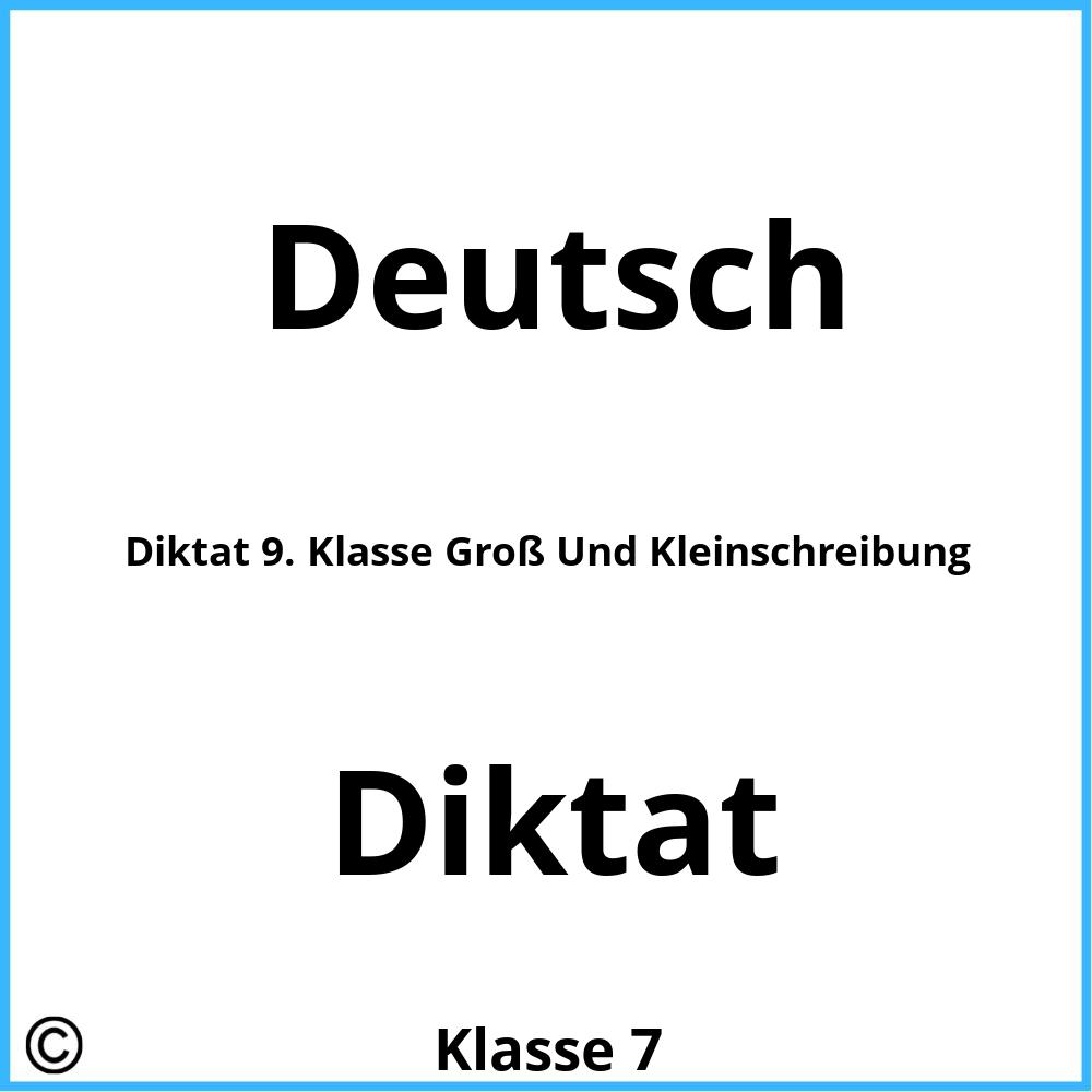 Diktat 9. Klasse Groß Und Kleinschreibung