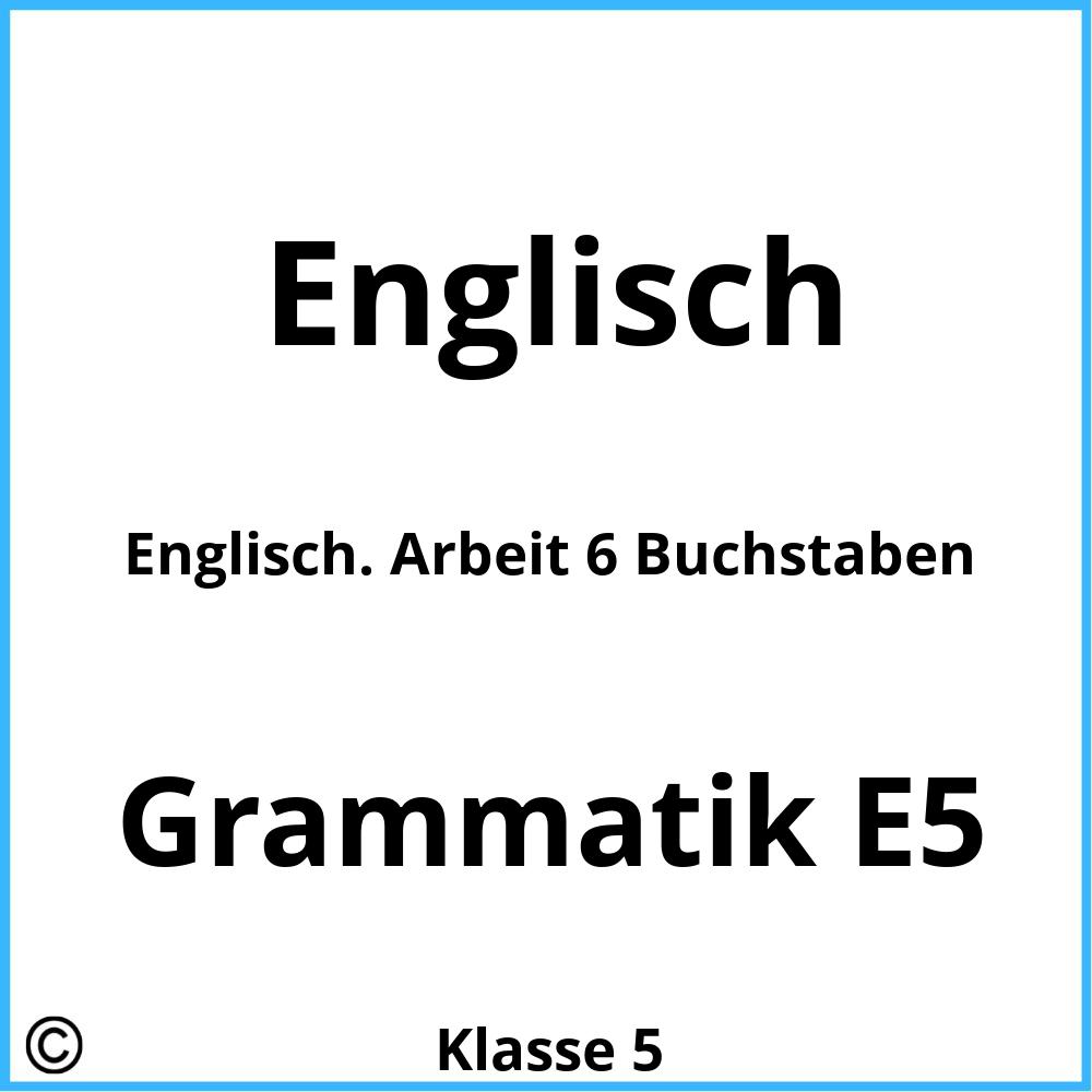 Englisch. Arbeit 6 Buchstaben