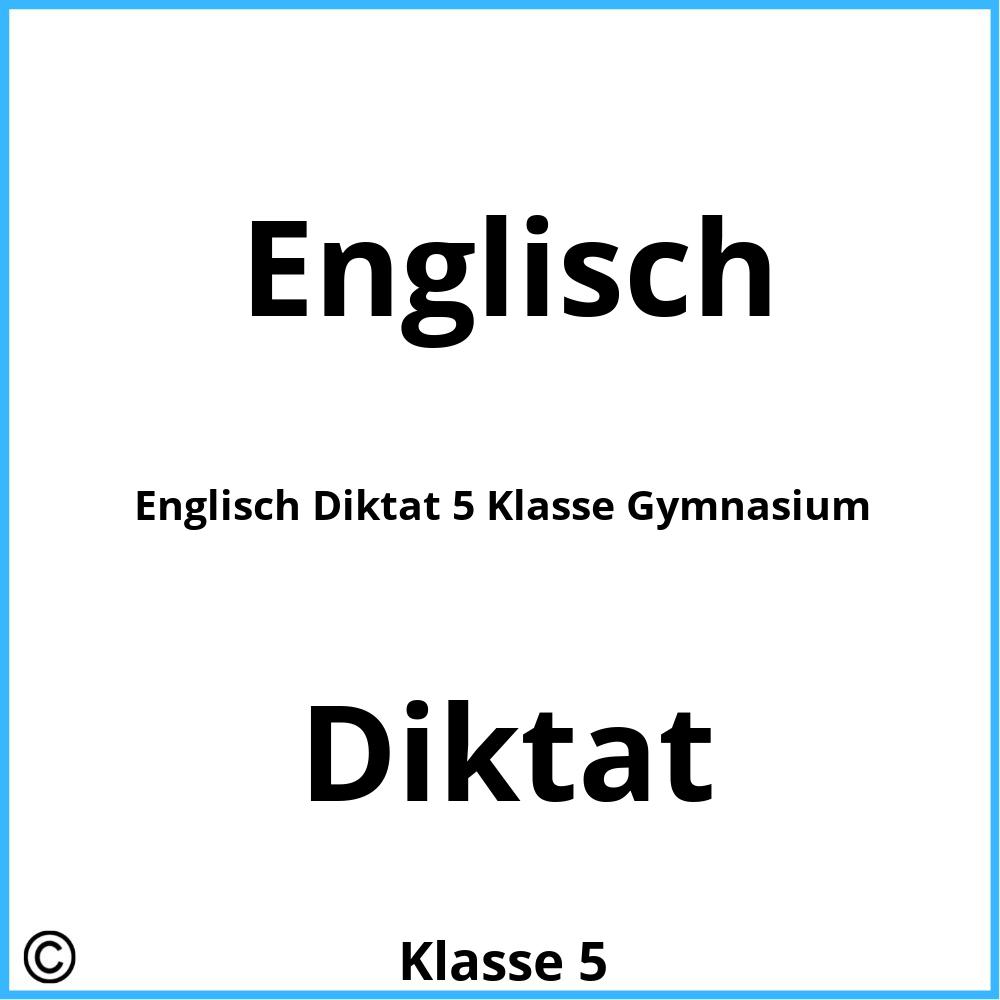Englisch Diktat 5 Klasse Gymnasium