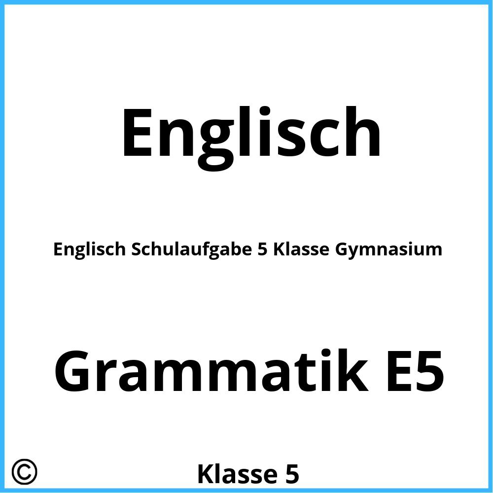 Englisch Schulaufgabe 5 Klasse Gymnasium