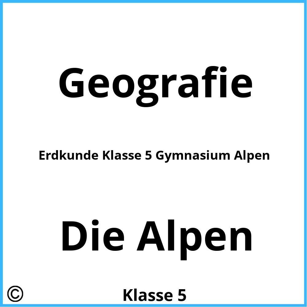 Erdkunde Klasse 5 Gymnasium Alpen