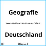 Geographie Klasse 5 Norddeutsches Tiefland