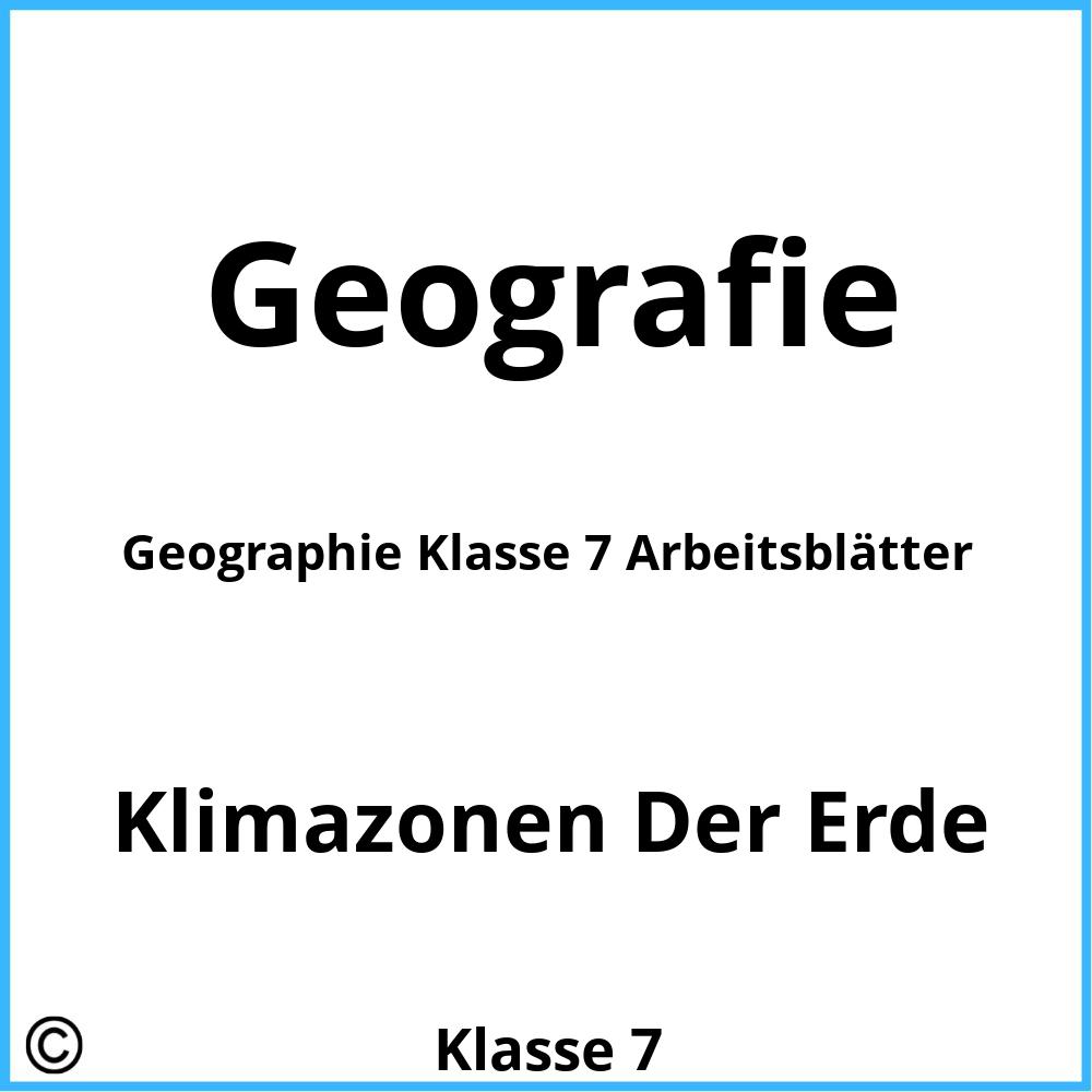 Geographie Klasse 7 Arbeitsblätter