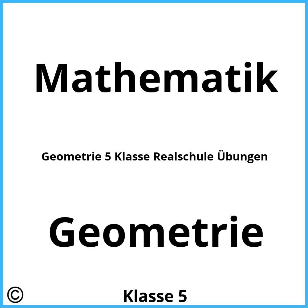 Geometrie 5 Klasse Realschule Übungen