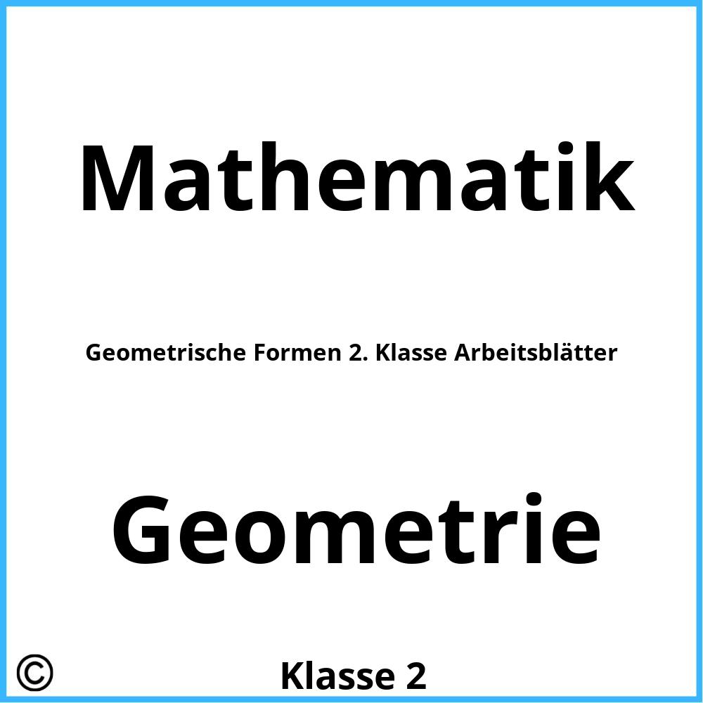 Geometrische Formen 2. Klasse Arbeitsblätter