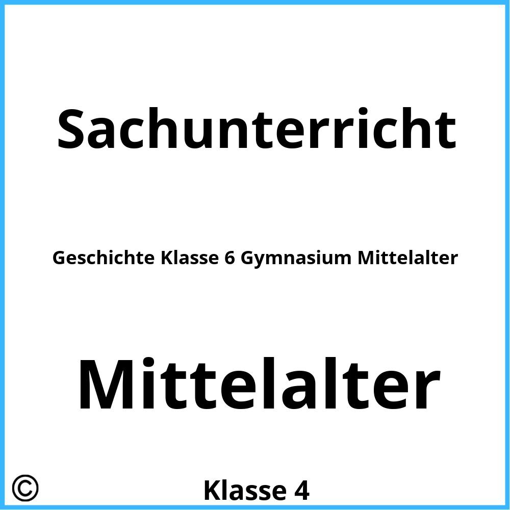 Geschichte Klasse 6 Gymnasium Mittelalter