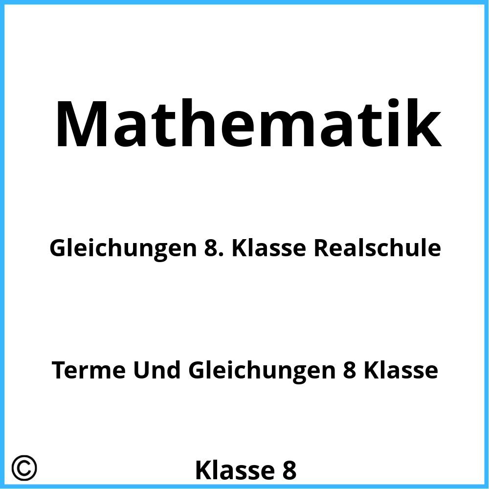 Gleichungen 8. Klasse Realschule