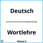 Grammatik Deutsch Lateinische Begriffe Übungen