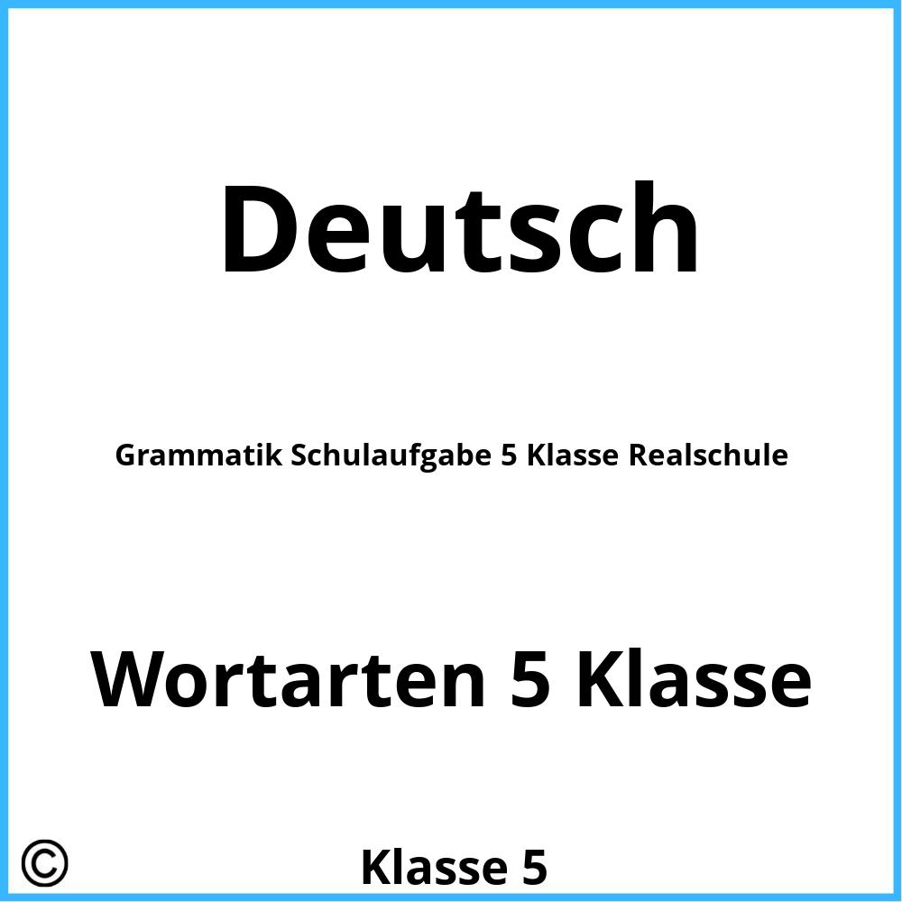 Grammatik Schulaufgabe 5 Klasse Realschule