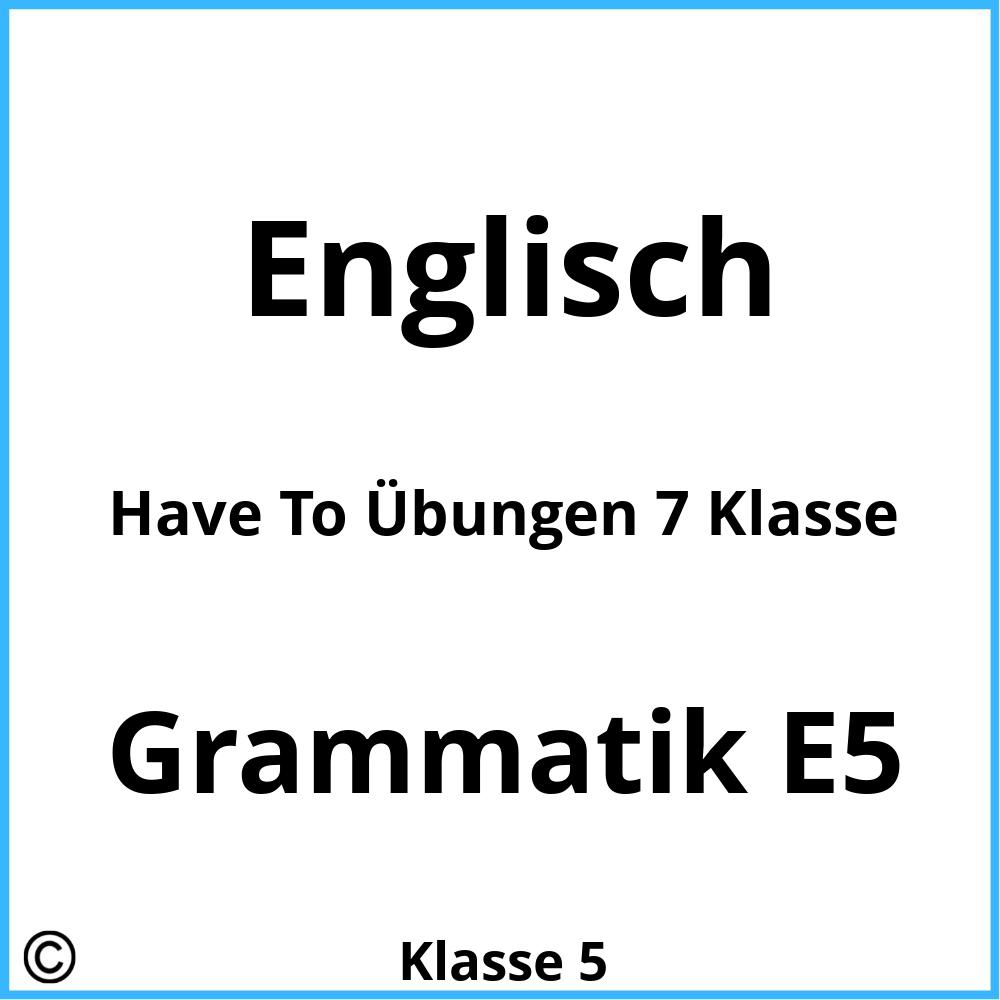 Have To Übungen 7 Klasse