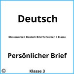 Klassenarbeit Deutsch Brief Schreiben 3 Klasse
