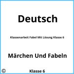 Klassenarbeit Fabel Mit Lösung Klasse 6