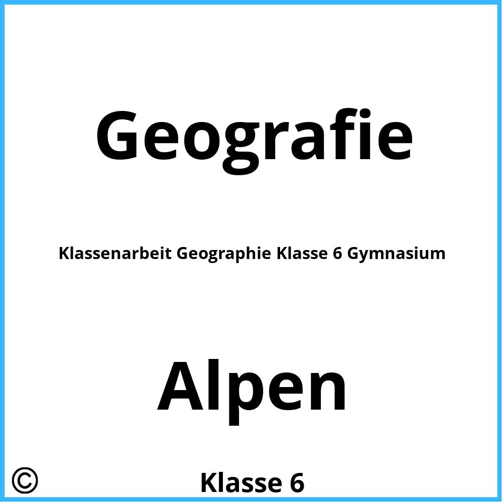 Klassenarbeit Geographie Klasse 6 Gymnasium