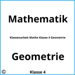 Klassenarbeit Mathe Klasse 4 Geometrie