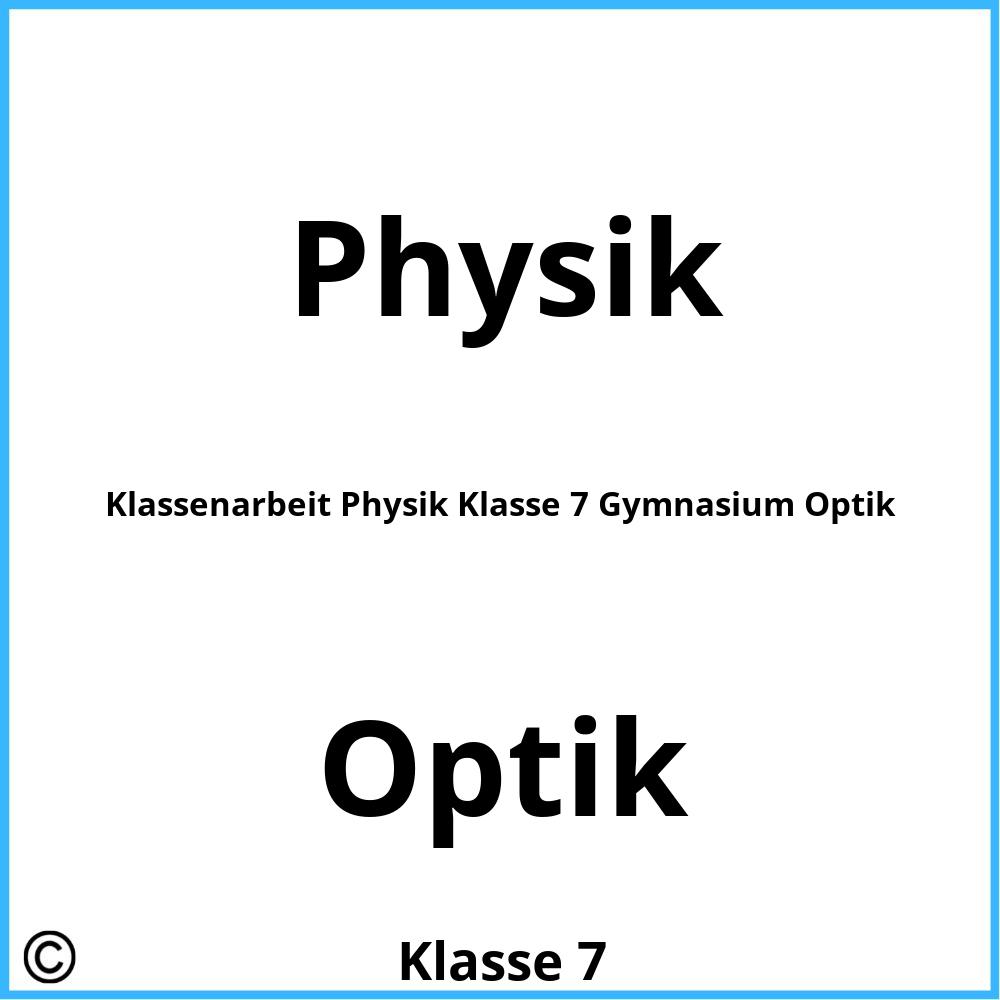 Klassenarbeit Physik Klasse 7 Gymnasium Optik