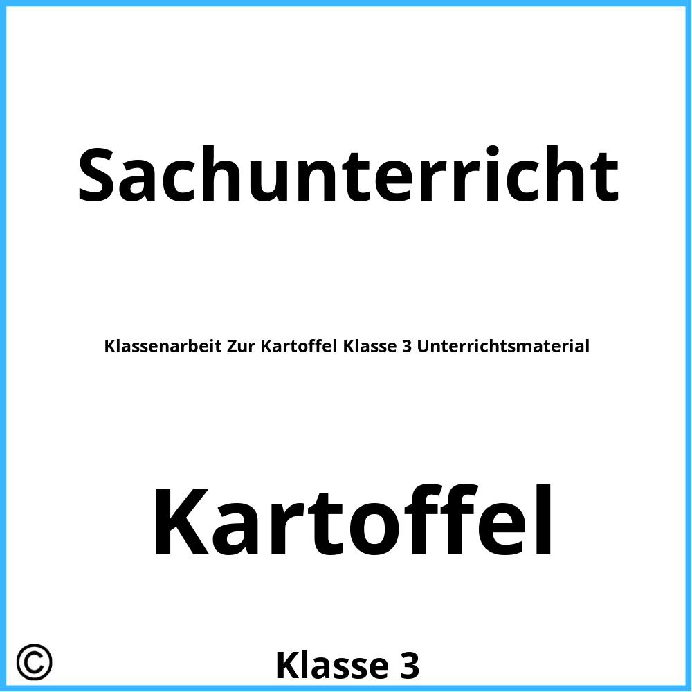 Klassenarbeit Zur Kartoffel Klasse 3 Unterrichtsmaterial