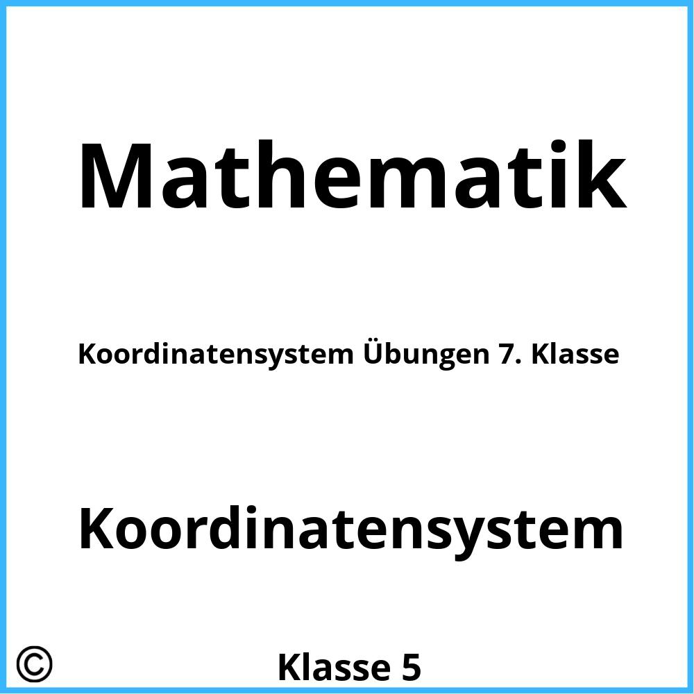 Koordinatensystem Übungen 7. Klasse