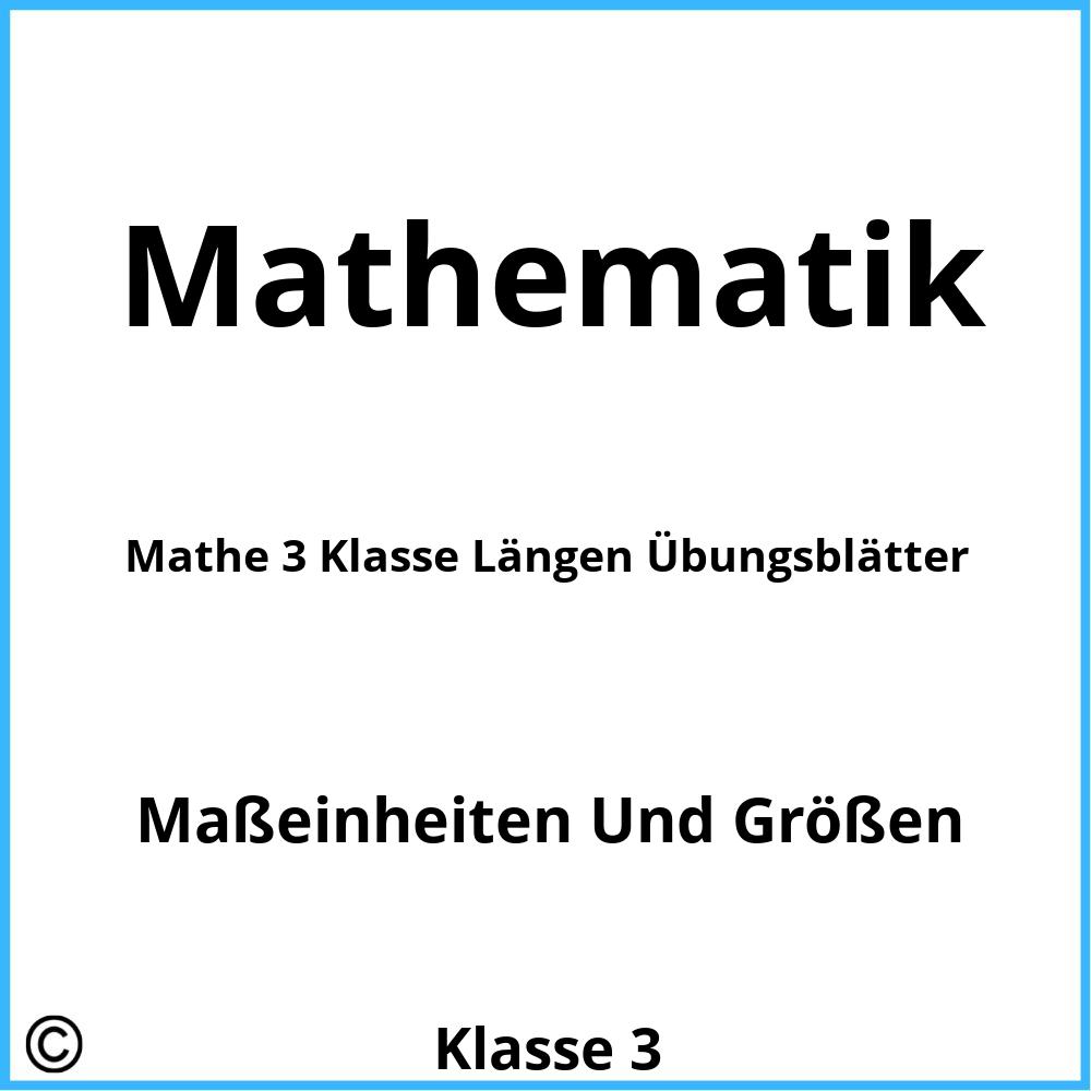 Mathe 3 Klasse Längen Übungsblätter