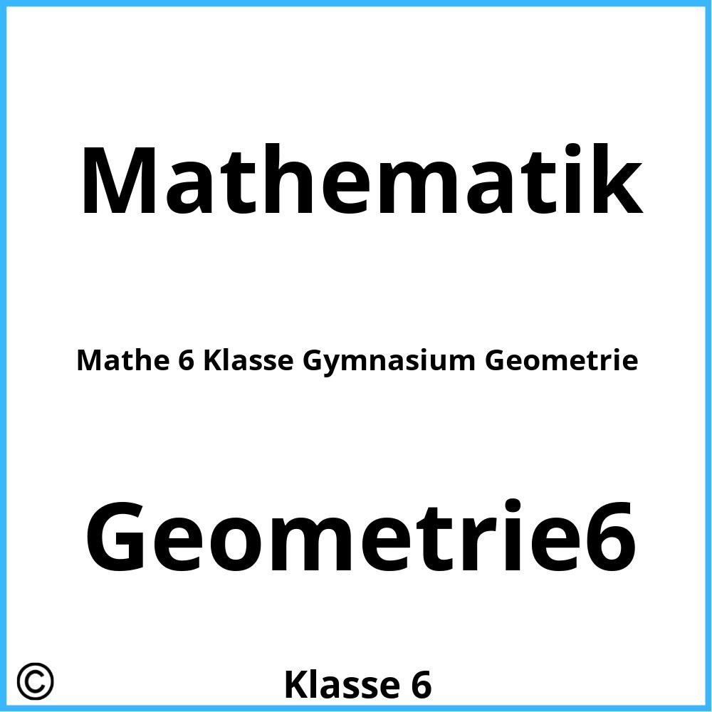 Mathe 6 Klasse Gymnasium Geometrie