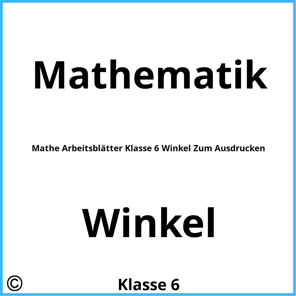 Mathe Arbeitsblätter Klasse 6 Winkel Zum Ausdrucken