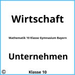 Mathematik 10 Klasse Gymnasium Bayern