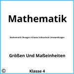 Mathematik Übungen 4 Klasse Volksschule Umwandlungen