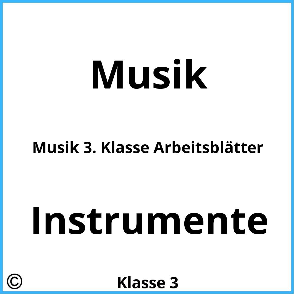 Musik 3. Klasse Arbeitsblätter