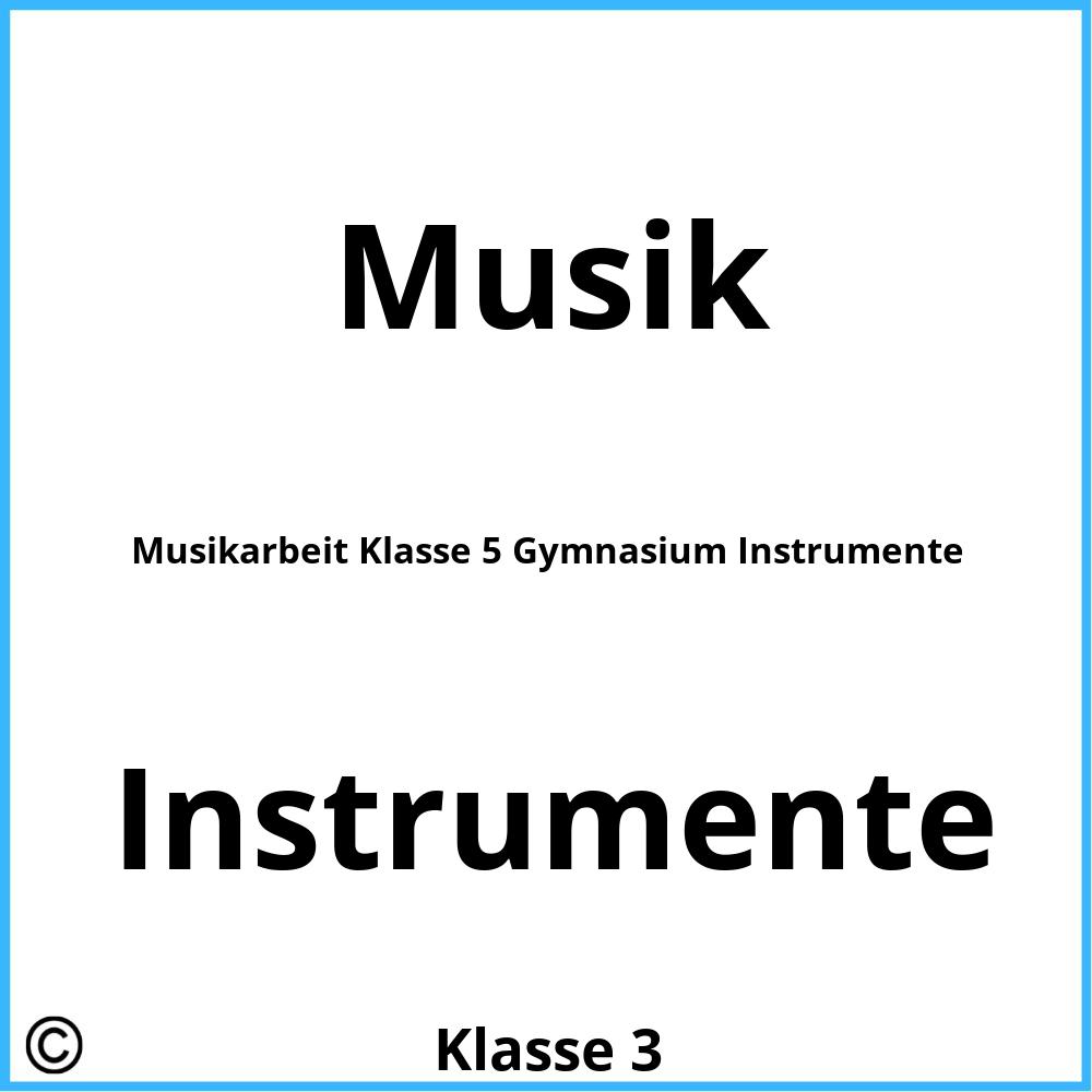 Musikarbeit Klasse 5 Gymnasium Instrumente