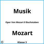 Oper Von Mozart 8 Buchstaben