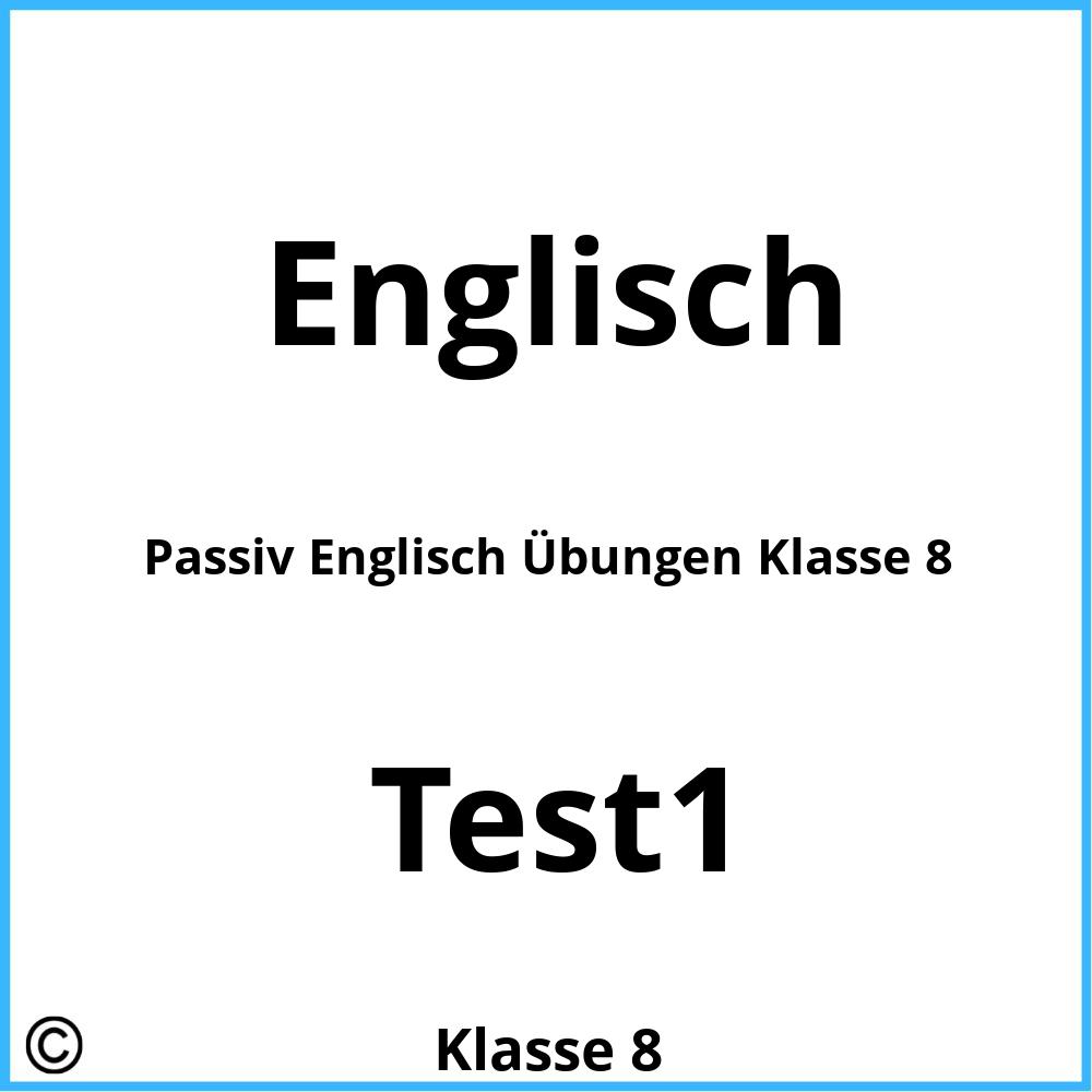 Passiv Englisch Übungen Klasse 8