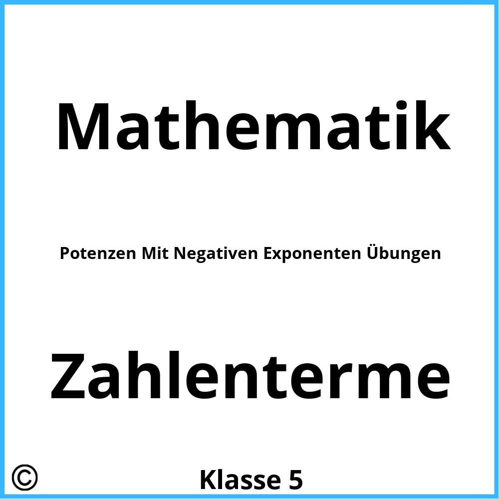 Potenzen Mit Negativen Exponenten Übungen