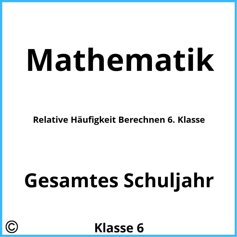 Relative Häufigkeit Berechnen 6. Klasse