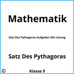 Satz Des Pythagoras Aufgaben Mit Lösung