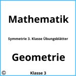 Symmetrie 3. Klasse Übungsblätter