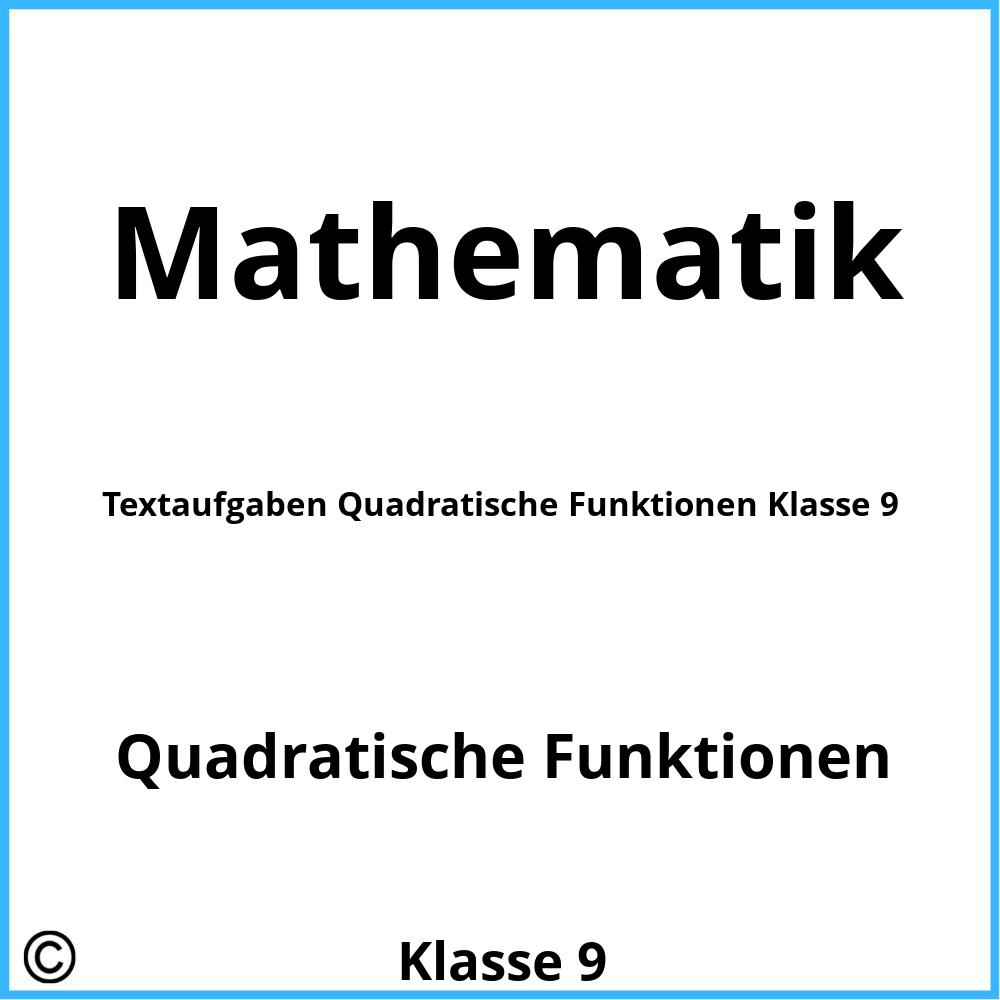 Textaufgaben Quadratische Funktionen Klasse 9