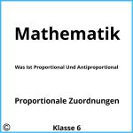 Was Ist Proportional Und Antiproportional