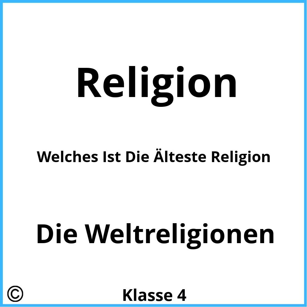 Welches Ist Die Älteste Religion