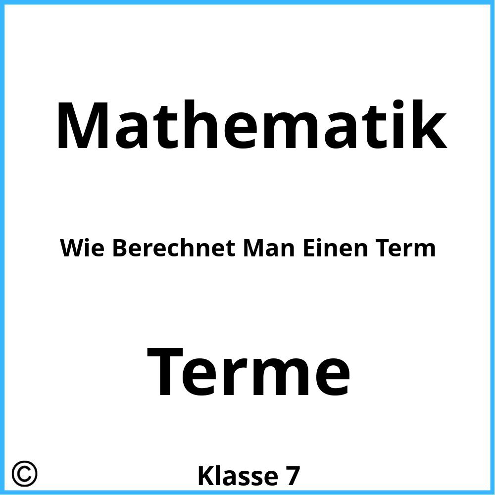 Wie Berechnet Man Einen Term