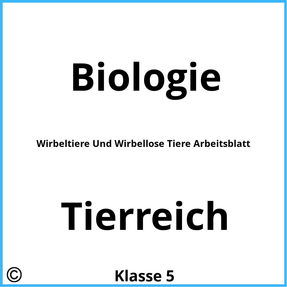 Wirbeltiere Und Wirbellose Tiere Arbeitsblatt