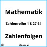 Zahlenreihe 1 8 27 64