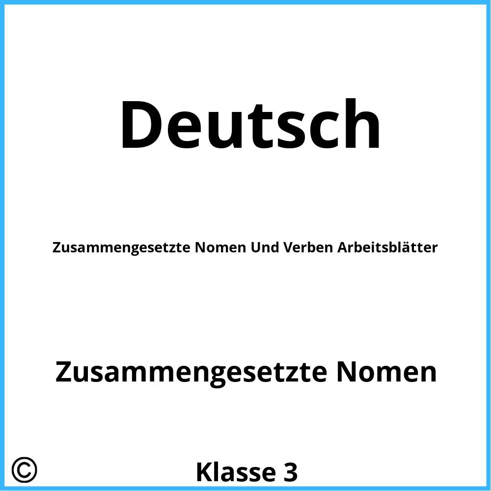 Zusammengesetzte Nomen Und Verben Arbeitsblätter